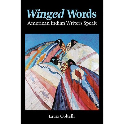 Winged Words - (American Indian Lives) by  Laura Coltelli (Paperback)