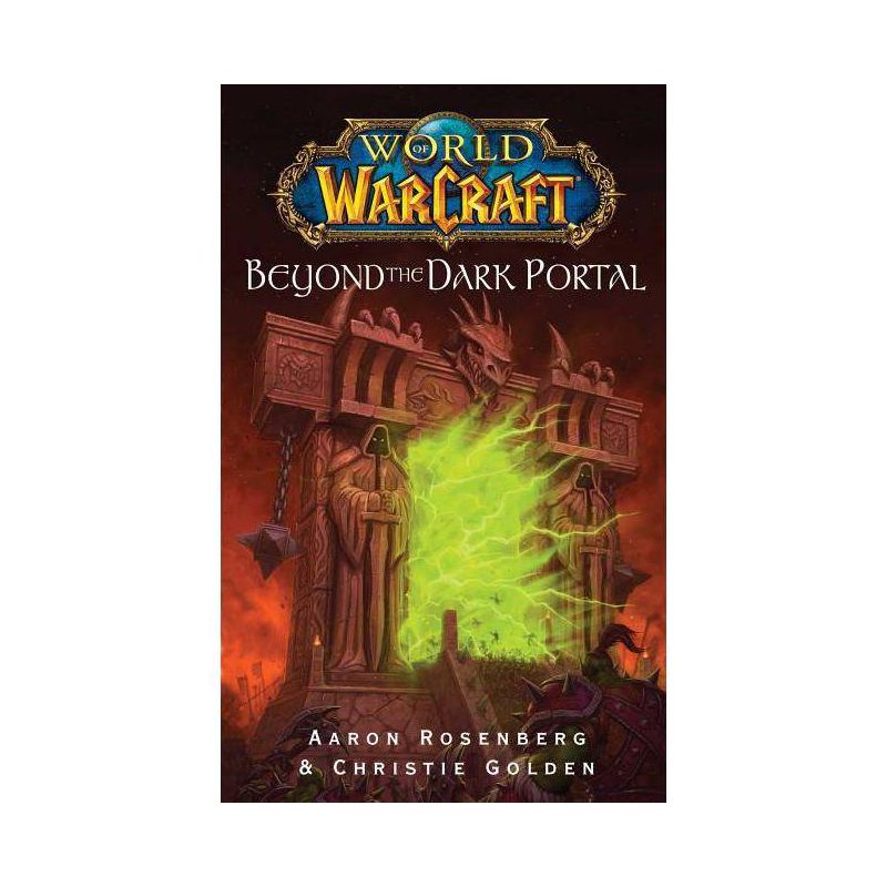 World of Warcraft: Beyond the Dark Portal - by  Aaron Rosenberg (Paperback), 1 of 2