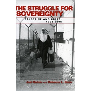 The Struggle for Sovereignty - (Stanford Studies in Middle Eastern and Islamic Societies and) by  Joel Beinin & Rebecca L Stein (Hardcover) - 1 of 1