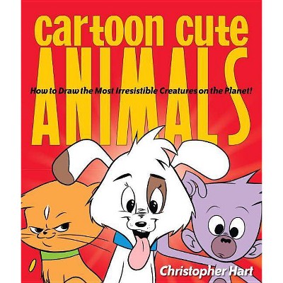  Cartoon Cute Animals - (Christopher Hart's Cartooning) by  Christopher Hart (Paperback) 