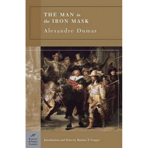 The Man In The Iron Mask Barnes Noble Classics By Alexandre