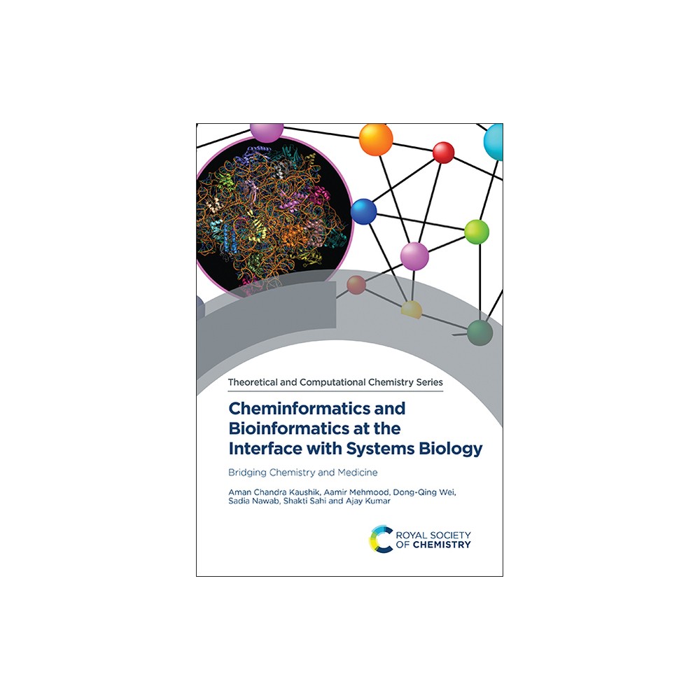 Cheminformatics and Bioinformatics at the Interface with Systems Biology - (Theoretical and Computational Chemistry) (Hardcover)