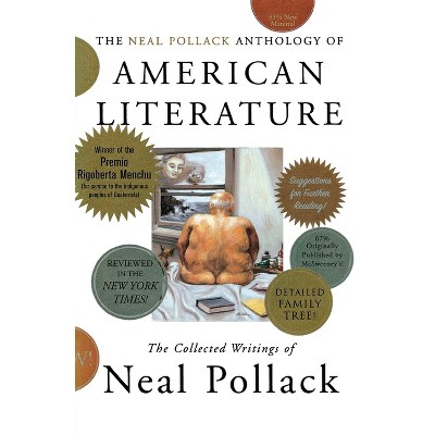 The Neal Pollack Anthology of American Literature - (Paperback)