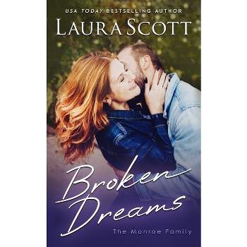Broken Dreams - by  Laura Scott (Paperback)