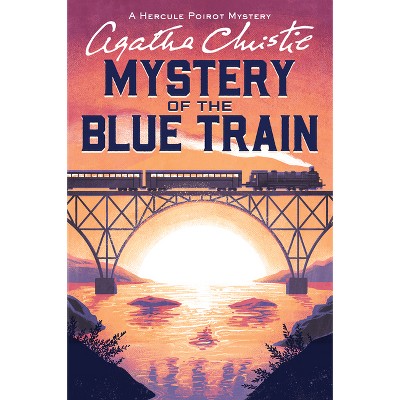The Mystery of the Blue Train - (Hercule Poirot Mysteries) by  Agatha Christie (Paperback)