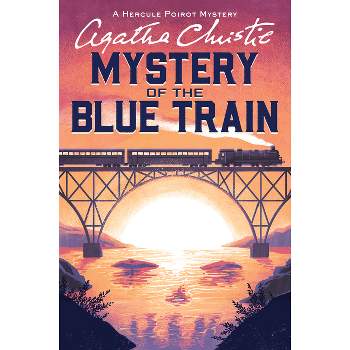 The Mystery of the Blue Train - (Hercule Poirot Mysteries) by  Agatha Christie (Paperback)