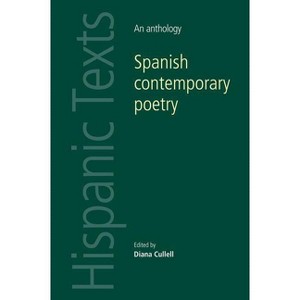 Spanish contemporary poetry - (Hispanic Texts) by  Diana Cullell (Paperback) - 1 of 1