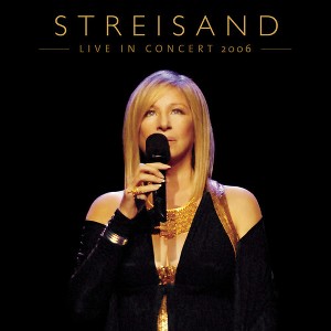 Barbra Streisand - Live in Concert 2006 (CD) - 1 of 1