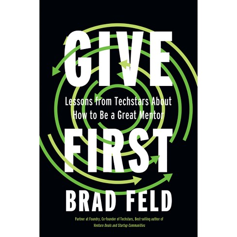 Brad Feld’s Mentorship Philosophy in ‘Give First’