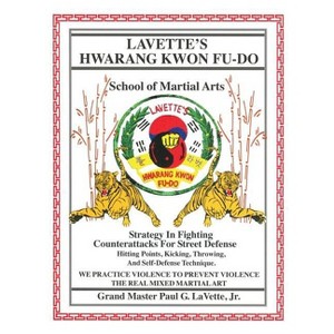 Lavette's Hwarang Kwon Fu-Do - by  Paul G Lavette (Paperback) - 1 of 1