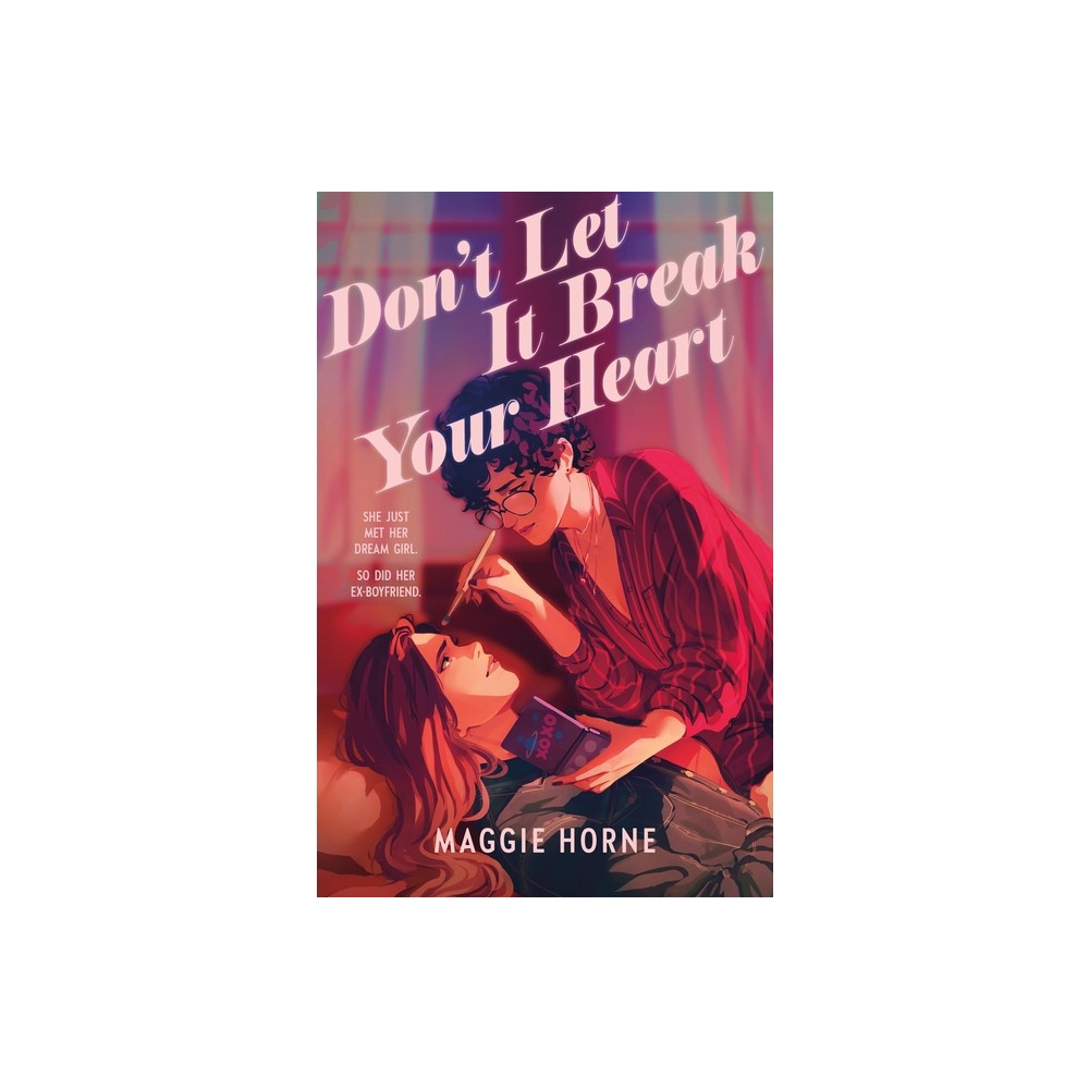 Dont Let It Break Your Heart - by Maggie Horne (Hardcover)