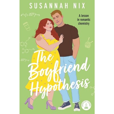 The Boyfriend Hypothesis - (Chemistry Lessons) by  Susannah Nix (Paperback)