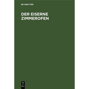 Der Eiserne Zimmerofen - (Hardcover) - 1 of 1