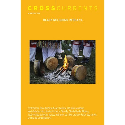 Crosscurrents: Black Religions in Brazil - by  Cláudio Carvalhaes & Marcos Rodrigues Da Silva (Paperback)