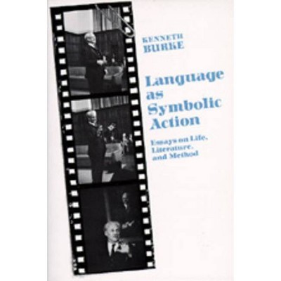 Language as Symbolic Action - by  Kenneth Burke (Paperback)