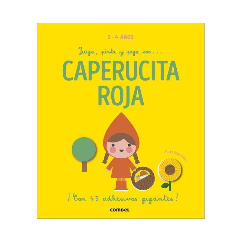 Juega, Pinta Y Pega Con... Caperucita Roja - by  Patricia Geis (Board Book), 1 of 2
