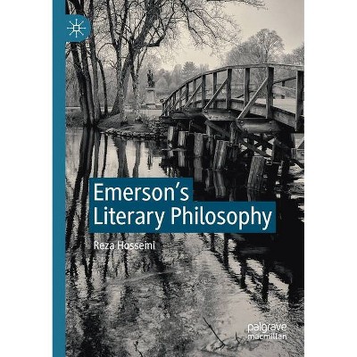 Emerson's Literary Philosophy - by  Reza Hosseini (Paperback)