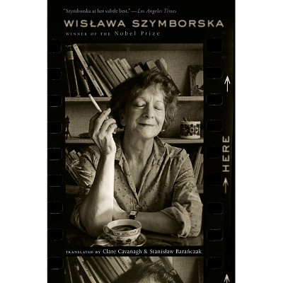 Here - by  Wislawa Szymborska (Paperback)