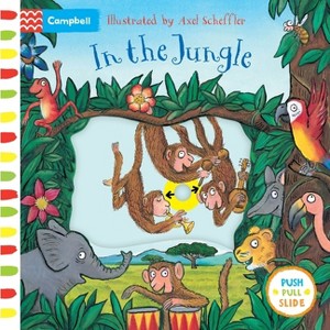 In the Jungle - (Campbell Axel Scheffler) by  Campbell Books (Board Book) - 1 of 1