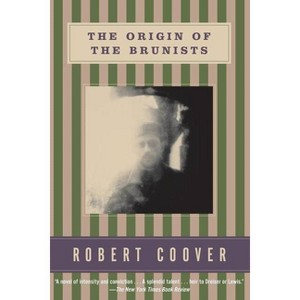 The Origin of the Brunists - by  Robert Coover (Paperback) - 1 of 1