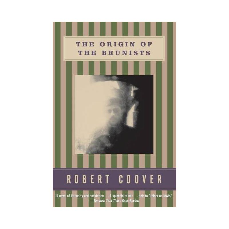 The Origin of the Brunists - by  Robert Coover (Paperback), 1 of 2