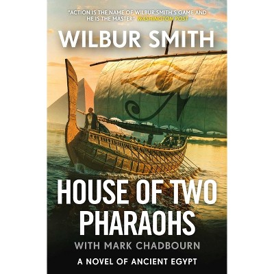 House of Two Pharaohs - (Egyptian) by  Wilbur Smith (Hardcover)