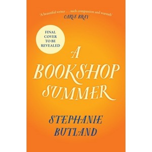 A Bookshop Summer - by  Stephanie Butland (Paperback) - 1 of 1
