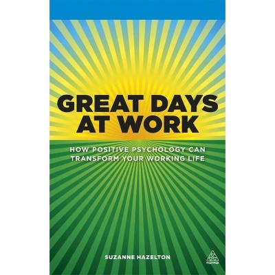 Great Days at Work - by  Suzanne Hazelton (Paperback)