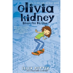 Olivia Kidney Stops for No One - by  Ellen Potter (Paperback) - 1 of 1