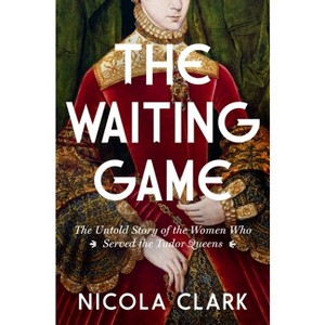 The Waiting Game - by  Nicola Clark (Hardcover) - 1 of 1