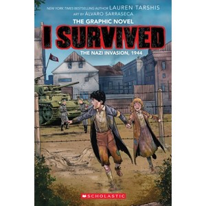 I Survived the Nazi Invasion, 1944 Graphic Novel - by Lauren Tarshis (Paperback) - 1 of 1