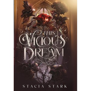 This Vicious Dream - (Kingdom of Death) by  Stacia Stark (Hardcover) - 1 of 1