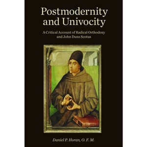 Postmodernity and Univocity - by  Daniel P Horan (Paperback) - 1 of 1