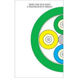Does the Sun Have a Translucent Shell? - (Open Questions) by  Jeanne Gerrity & Diego Villalobos (Paperback) - 1 of 1
