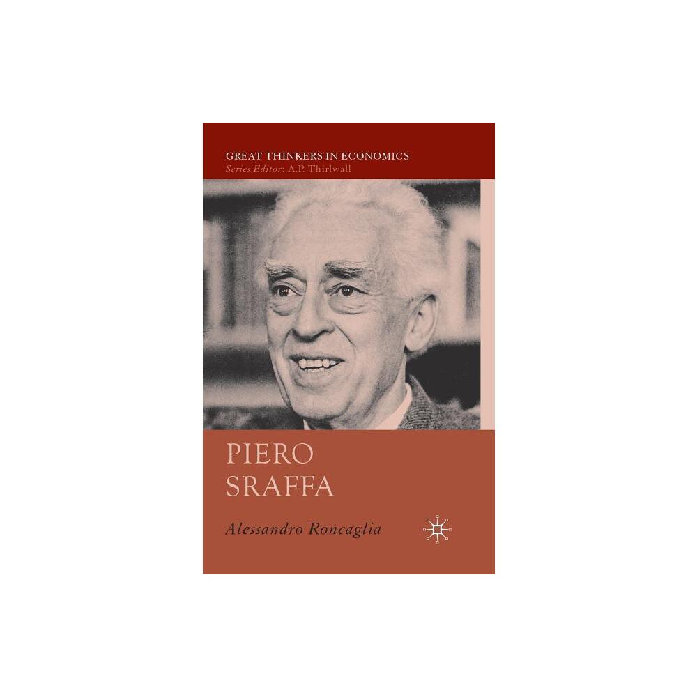 Piero Sraffa - (Great Thinkers in Economics) by A Roncaglia (Paperback)