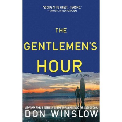 The Gentlemen's Hour - by  Don Winslow (Paperback)