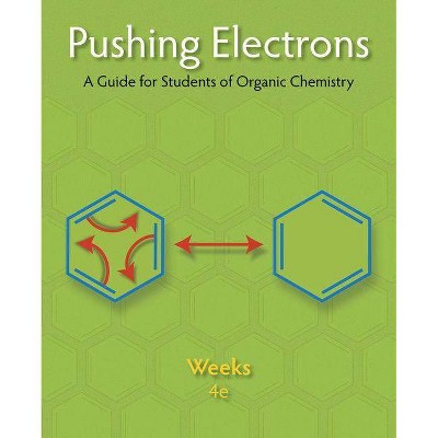 Pushing Electrons - 4th Edition by  Daniel P Weeks (Paperback)