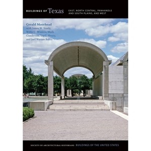 Buildings of Texas - (Buildings of the United States) by  Gerald Moorhead (Hardcover) - 1 of 1