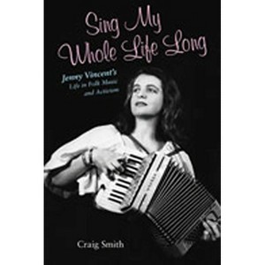 Sing My Whole Life Long - (Counterculture) by  Craig Smith (Paperback) - 1 of 1