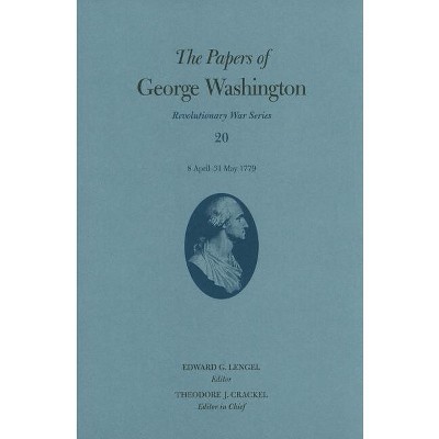 The Papers of George Washington - (Papers of George Washington: Revolutionary War) (Hardcover)