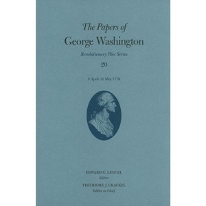 The Papers of George Washington - (Papers of George Washington: Revolutionary War) (Hardcover) - 1 of 1