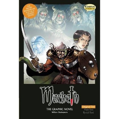 Macbeth the Graphic Novel: Original Text - (Classical Comics) by  William Shakespeare (Paperback)