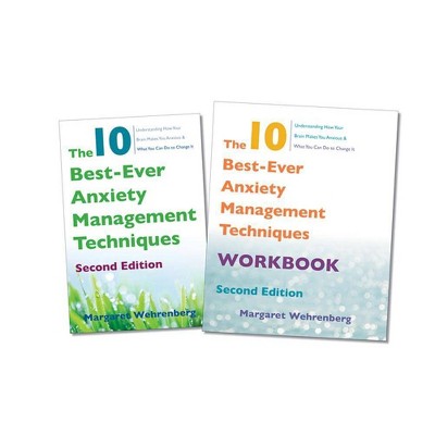 The 10 Best-Ever Anxiety Management Techniques, 2nd Edition Two-Book Set - by  Margaret Wehrenberg (Paperback)