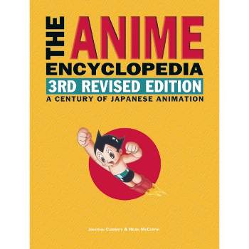 The Anime Encyclopedia - 3rd Edition by  Jonathan Clements & Helen McCarthy (Hardcover)
