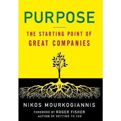 Purpose - by  Nikos Mourkogiannis (Hardcover)