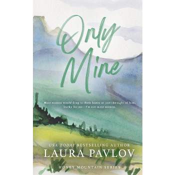 Only Mine Special Edition - by  Laura Pavlov (Paperback)