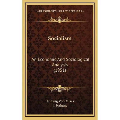 Socialism - by  Ludwig Von Mises (Hardcover)