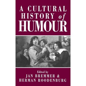 Cultural History of Humour - by  Jan Bremmer & Herman Roodenburg (Paperback) - 1 of 1