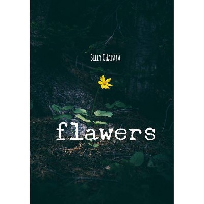 Flawers - by  Billy Chapata (Paperback)