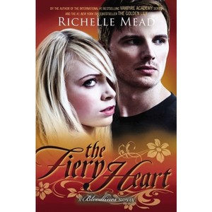 The Fiery Heart - (Bloodlines) by  Richelle Mead (Paperback) - 1 of 1